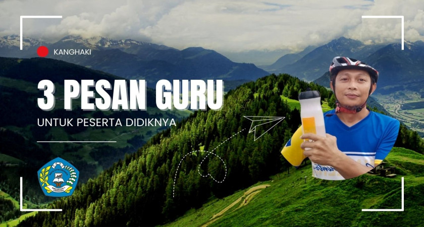 3 Pesan Guru untuk Peserta Didiknya